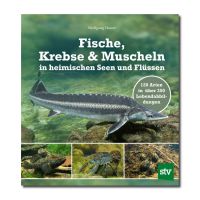 Fische, Krebse & Muscheln in heimischen Seen und Flüssen - Wolfgang Hauer
