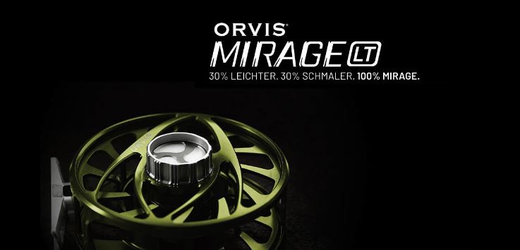 Die neue Mirage LT Fliegenrolle von Orvis. 30% leichter, 30% schmaler aber 100% Mirage.